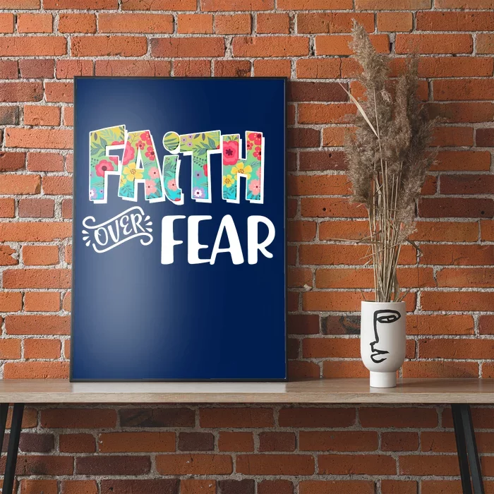 Faith Over Fear Flower Pattern Poster