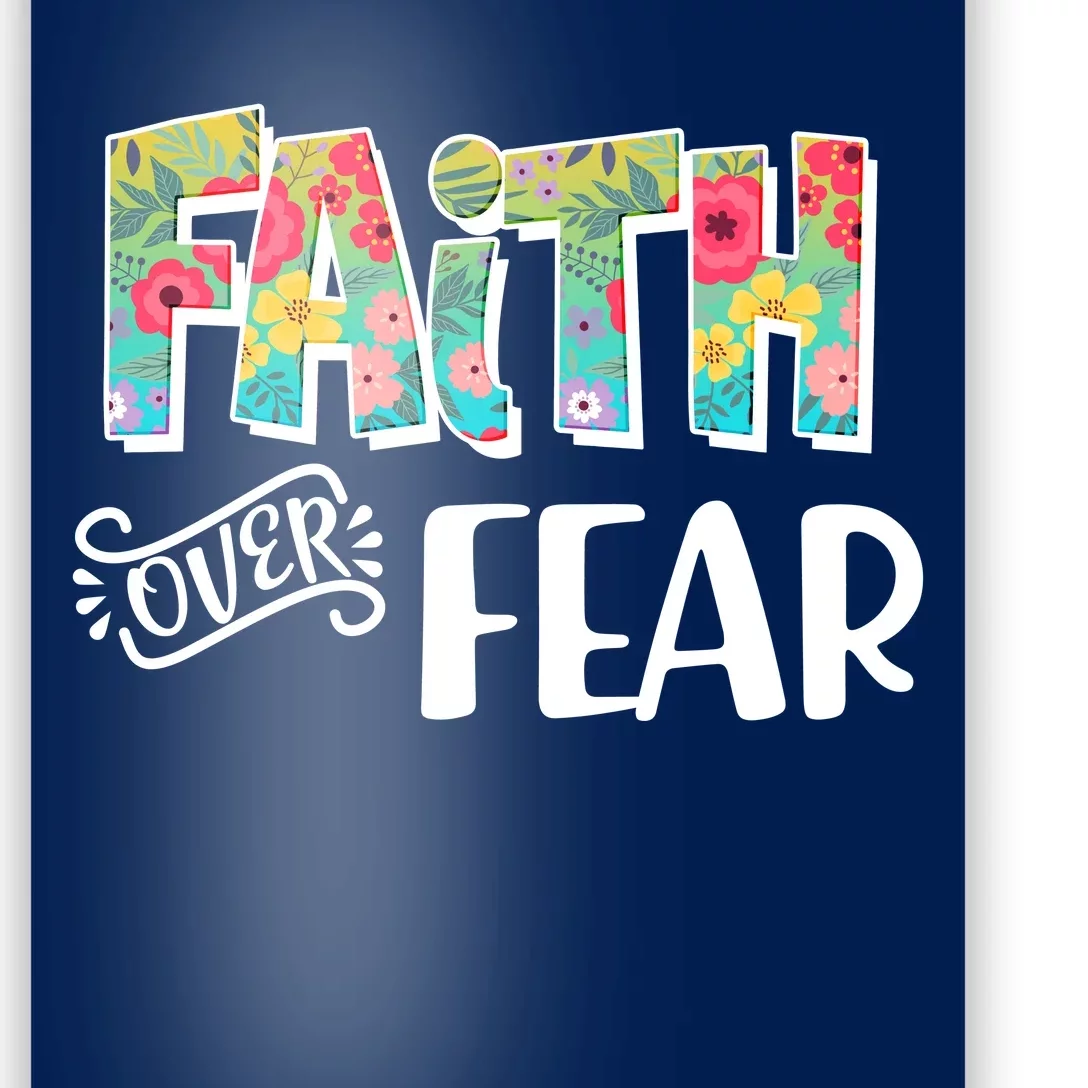 Faith Over Fear Flower Pattern Poster