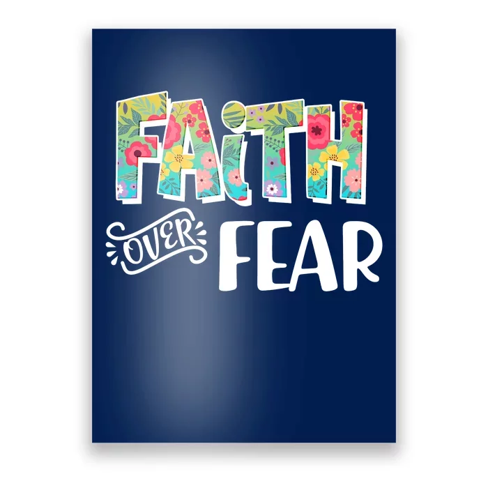 Faith Over Fear Flower Pattern Poster