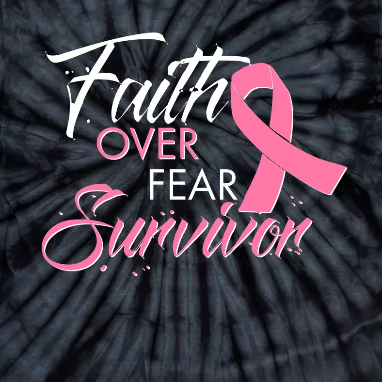 Faith Over Fear Survivor Breast Cancer Awareness Tie-Dye T-Shirt