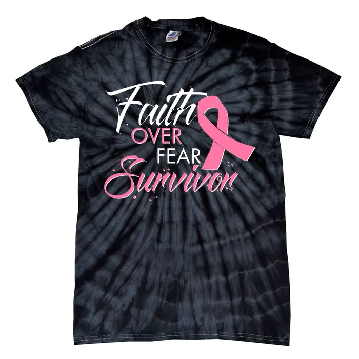 Faith Over Fear Survivor Breast Cancer Awareness Tie-Dye T-Shirt