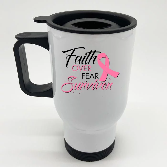 Faith Over Fear Survivor Breast Cancer Awareness Front & Back Stainless Steel Travel Mug