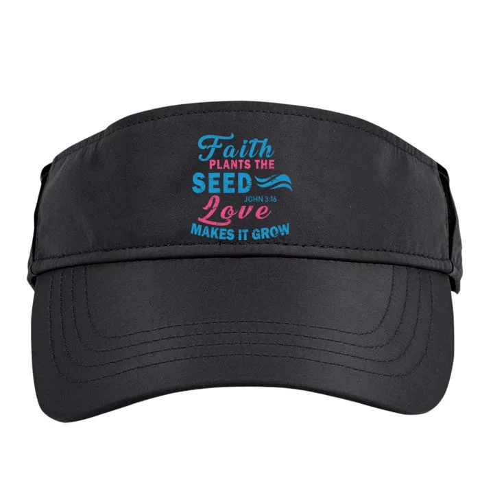 Faith Plants The Seed Love Makes It Grow John 3:16 Adult Drive Performance Visor