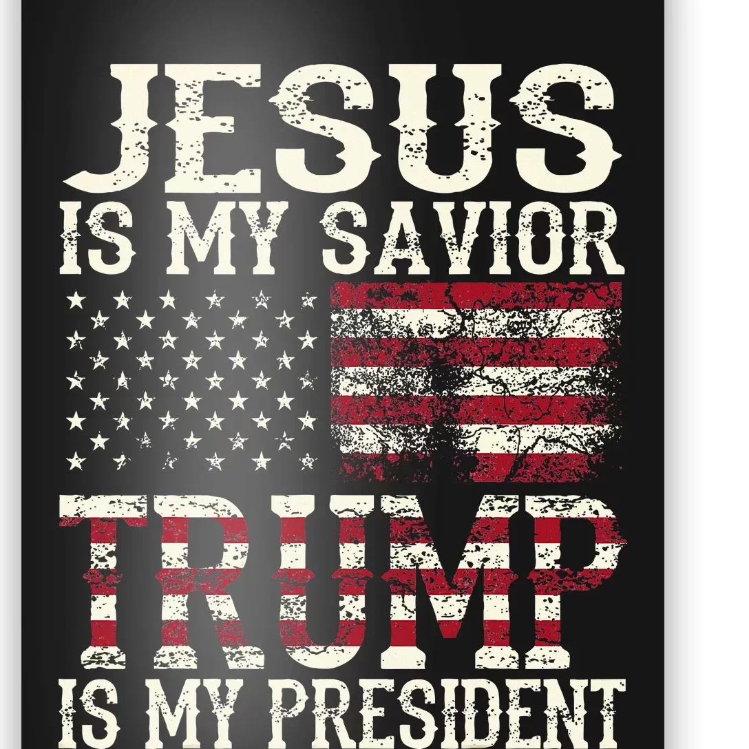 Funny American Jesus Is My Savior Trump Is My President Gift Poster