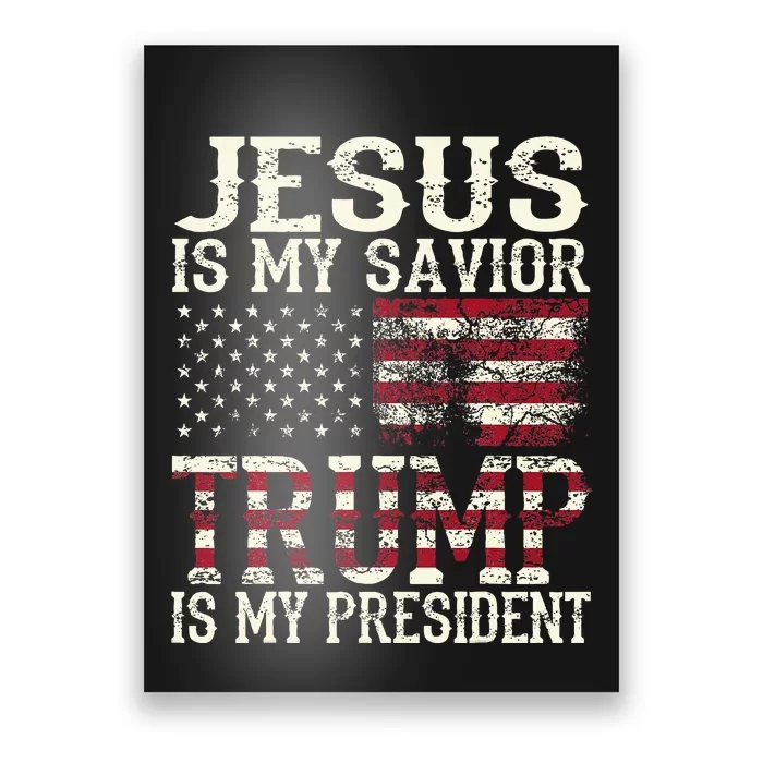 Funny American Jesus Is My Savior Trump Is My President Gift Poster