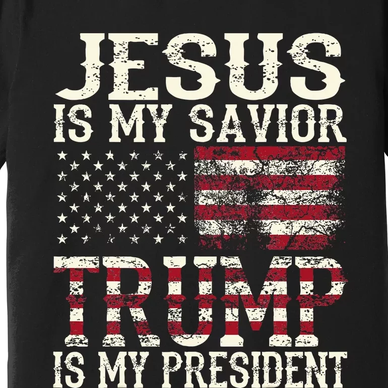 Funny American Jesus Is My Savior Trump Is My President Gift Premium T-Shirt