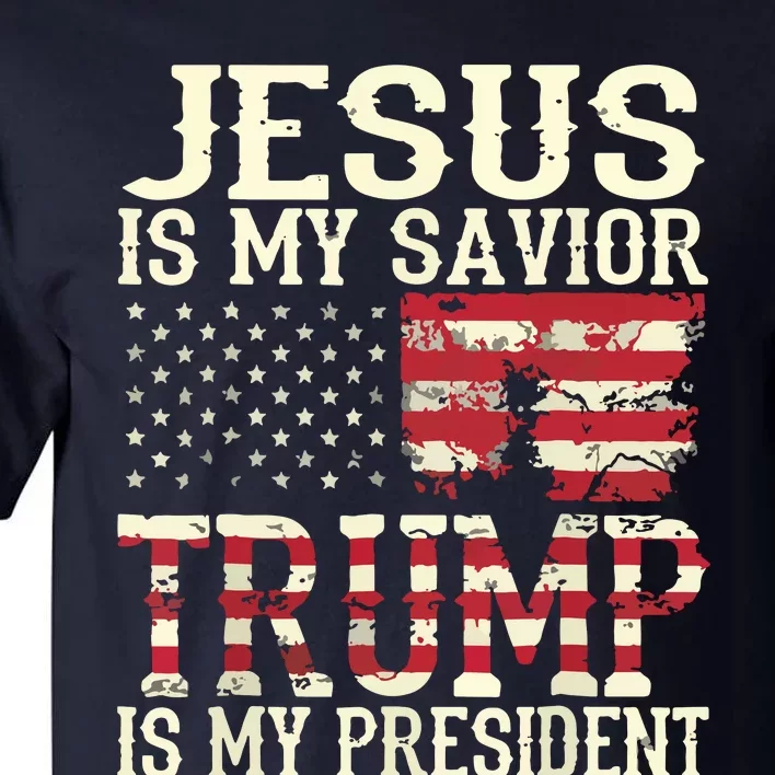 Funny American Jesus Is My Savior Trump Is My President Gift Tall T-Shirt