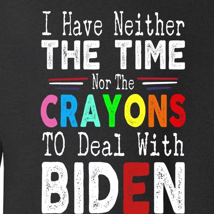 Funny Anti Joe Biden Sayings Political Pro American Toddler Sweatshirt