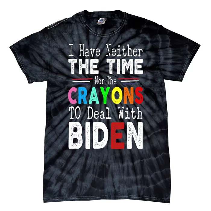 Funny Anti Joe Biden Sayings Political Pro American Tie-Dye T-Shirt