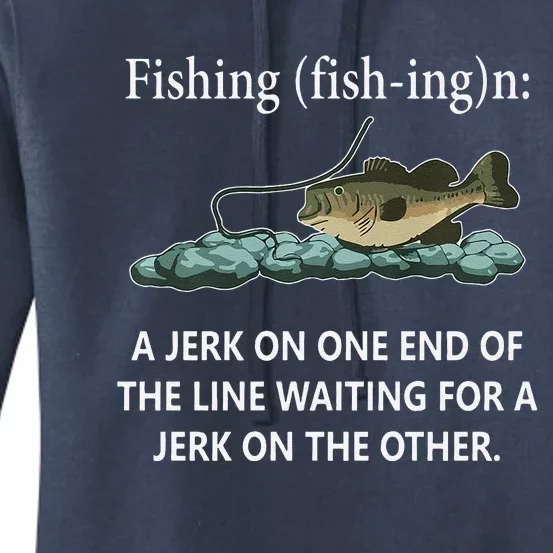 Fishing A Jerk On One End Of The Line Women's Pullover Hoodie