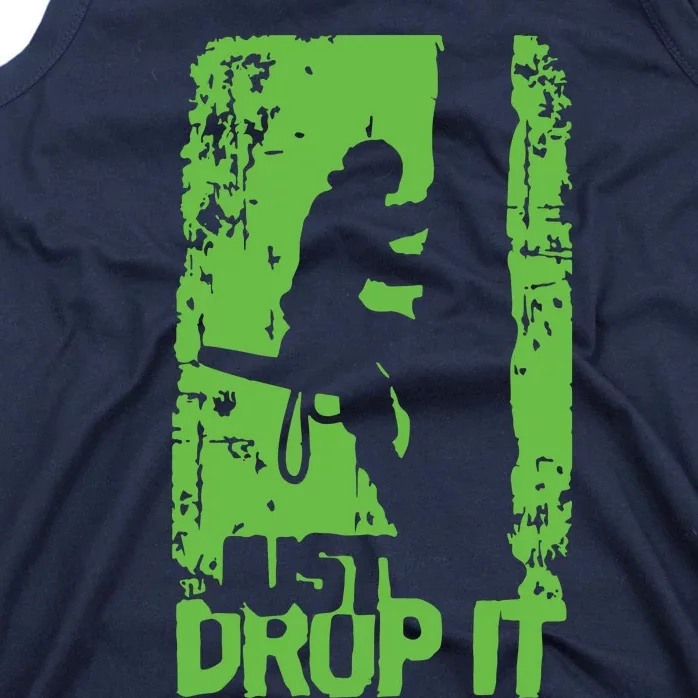 Funny Arborist Just Drop It Lumberjack Gift Idea Premium Tank Top