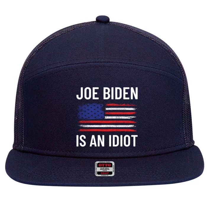 Funny Anti Joe Biden Is An Idiot Pro America Flag 7 Panel Mesh Trucker Snapback Hat