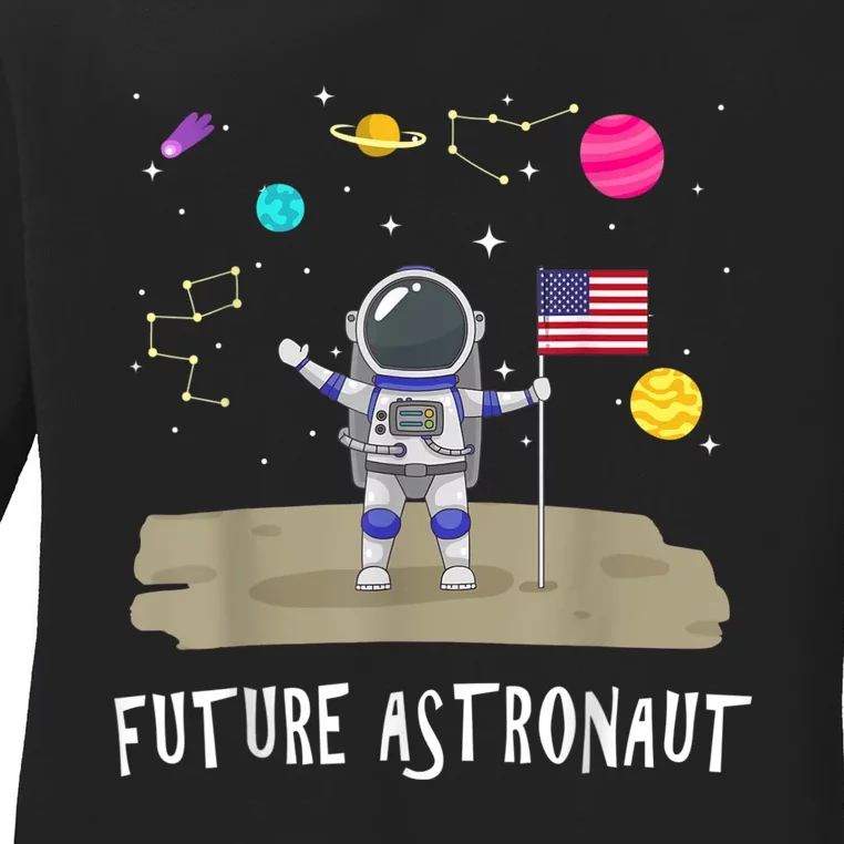 Future Astronaut Kids And Adults Astronomy And Space Lover Ladies Long Sleeve Shirt