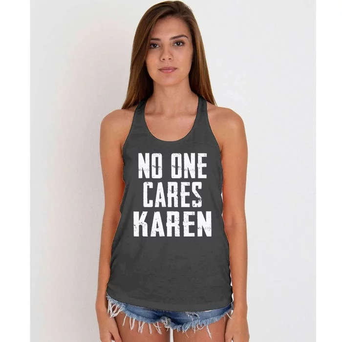 Funny Anti Karen No One Cares Karen Sorry Sarcastic OK Karen Women's Knotted Racerback Tank