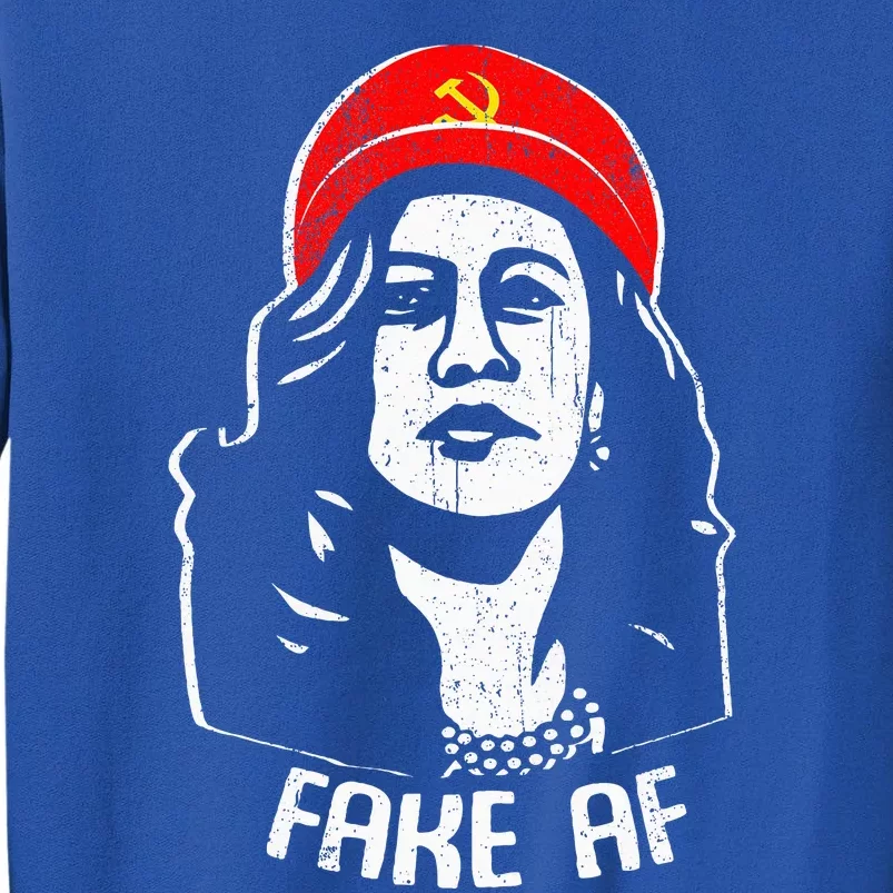 Fake Af Kamala Harris Communism Election Humor Tall Sweatshirt