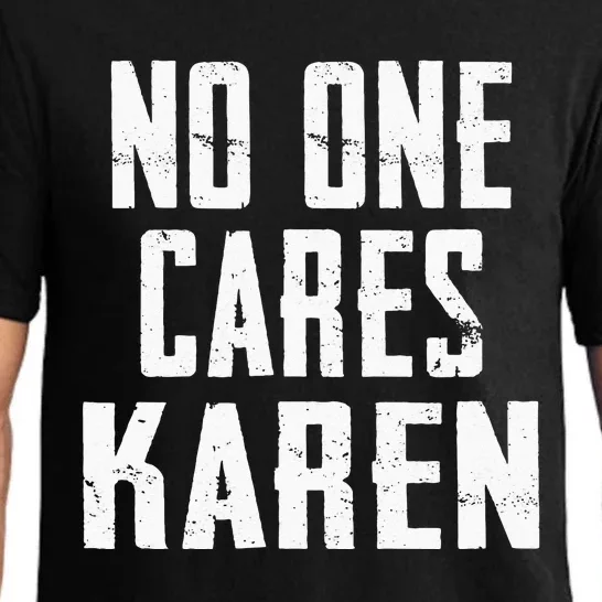 Funny Anti Karen No One Cares Karen Sorry Sarcastic OK Karen Pajama Set