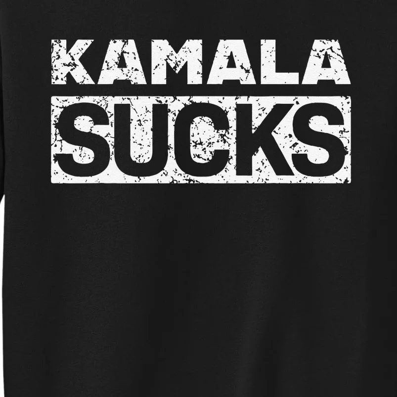 Funny Anti Kamala Harris 24 Pro Trump 2024 Kamala Sucks Tall Sweatshirt