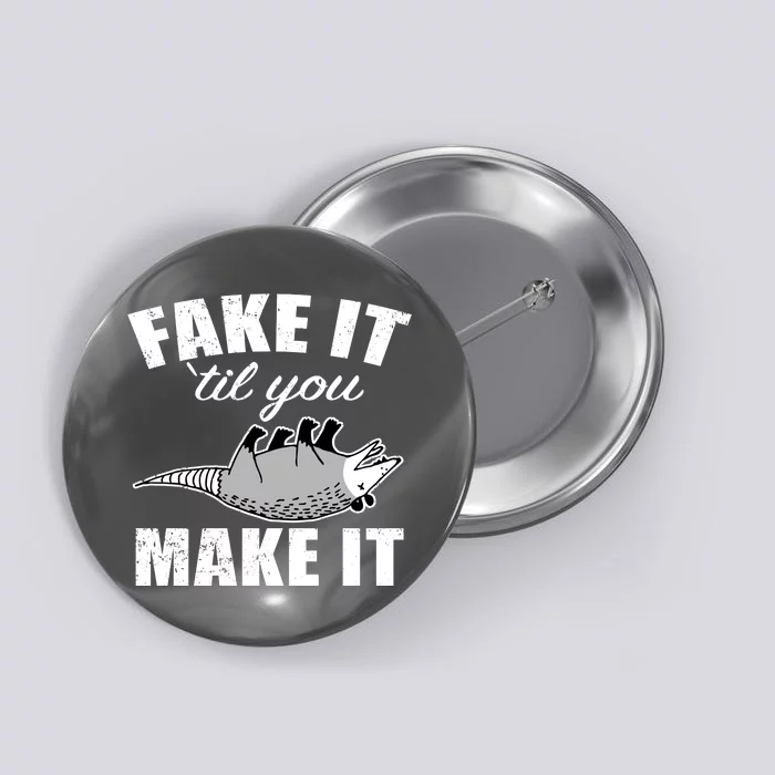 Fake It Or Make It Opossum Button