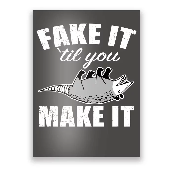 Fake It Or Make It Opossum Poster