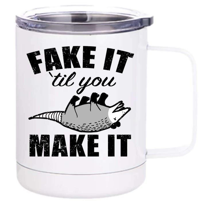 Fake It Or Make It Opossum Front & Back 12oz Stainless Steel Tumbler Cup