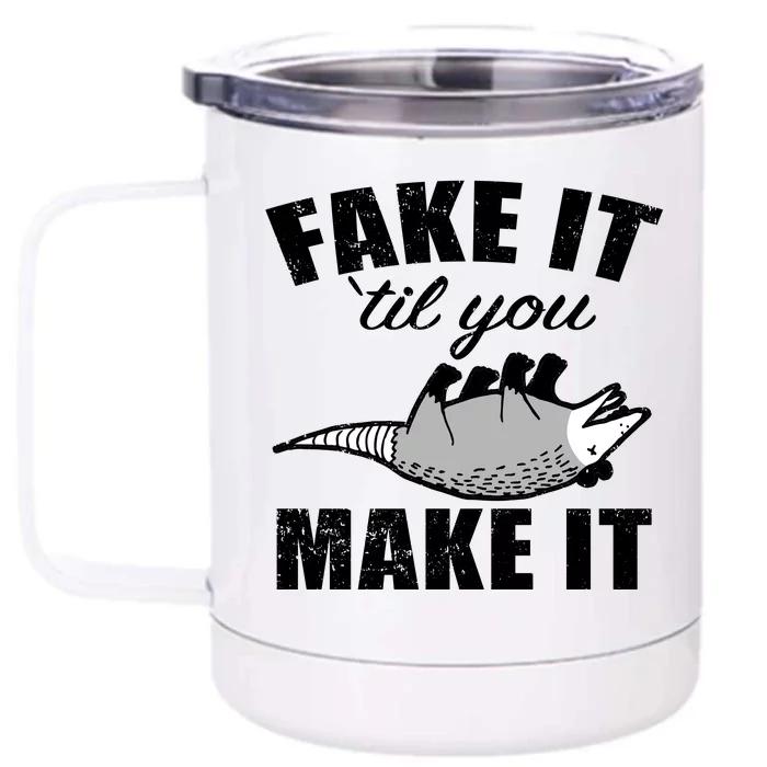 Fake It Or Make It Opossum Front & Back 12oz Stainless Steel Tumbler Cup