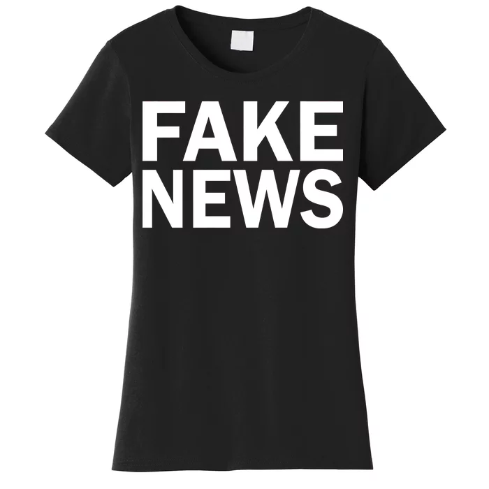 Fake News Bold Text Women's T-Shirt