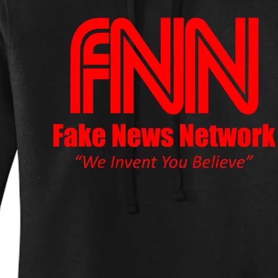 Fake News Network FFN We Invent You Believe Donald Trump Women's Pullover Hoodie