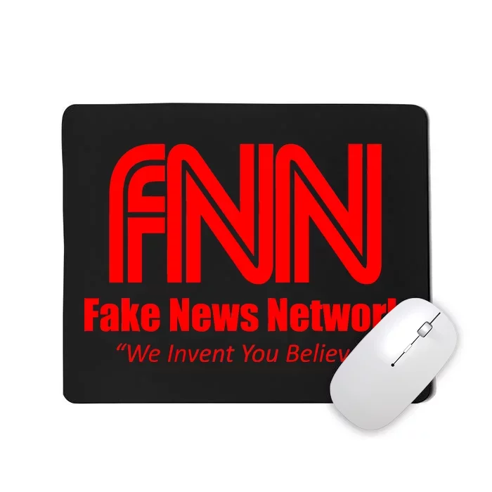 Fake News Network FFN We Invent You Believe Donald Trump Mousepad