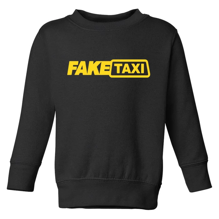 Fake Taxi Toddler Sweatshirt