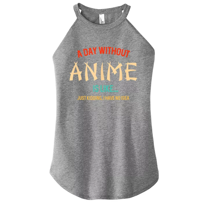 Funny Anime Lover A Day Without Anime Women’s Perfect Tri Rocker Tank