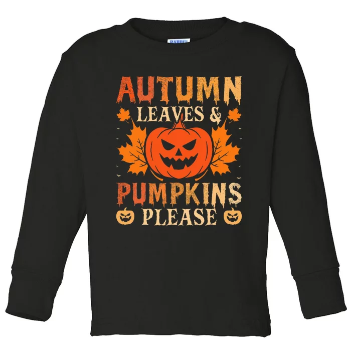 Fall Autumn Leaves & Pumpkin Please Halloween Toddler Long Sleeve Shirt