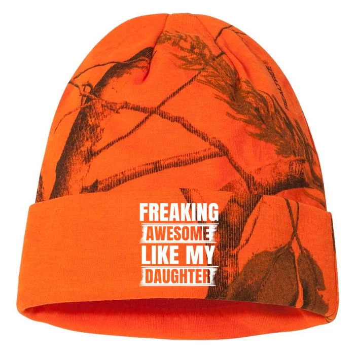 Freaking Awesome Like My Daughter Funny Fathers Day Dad Cool Gift Kati - 12in Camo Beanie