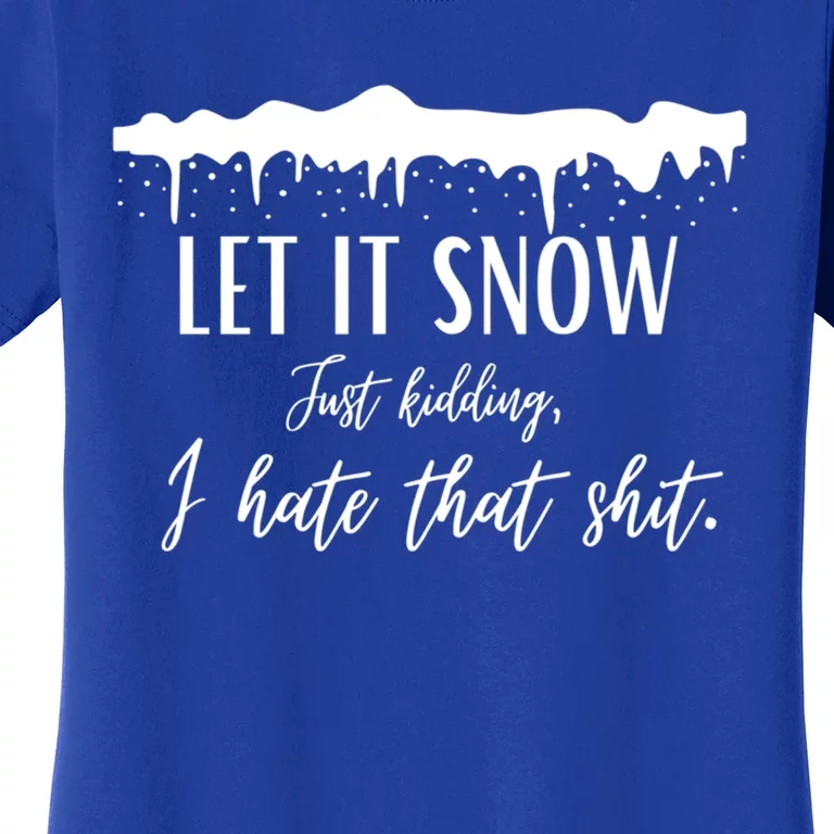 Funny Adult Let It Snow Just Ding Vulgar Sarcastic Gift Women's T-Shirt