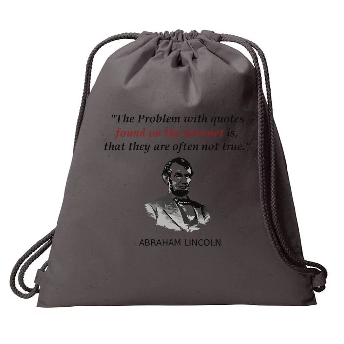 Funny Abraham Lincoln History Teacher Internet Quotes Drawstring Bag