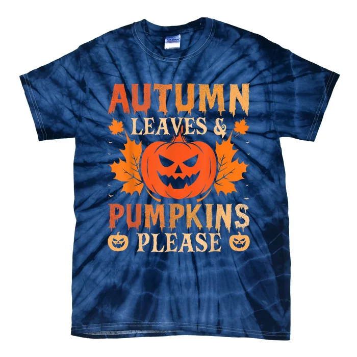 Fall Autumn Leaves & Pumpkin Please Halloween Tie-Dye T-Shirt