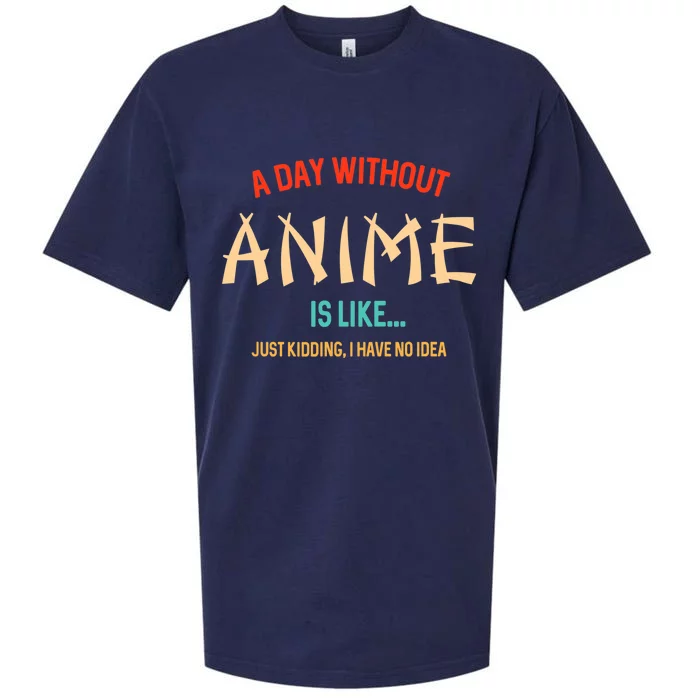 Funny Anime Lover A Day Without Anime Sueded Cloud Jersey T-Shirt