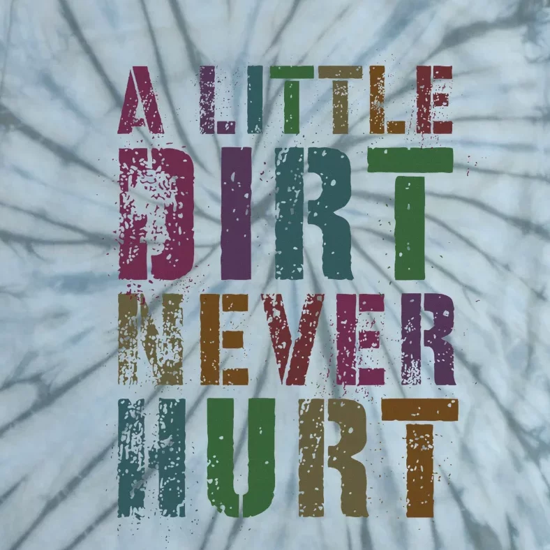 Funny A Little Dirt Never Hurt Gardening Bike Tie-Dye T-Shirt