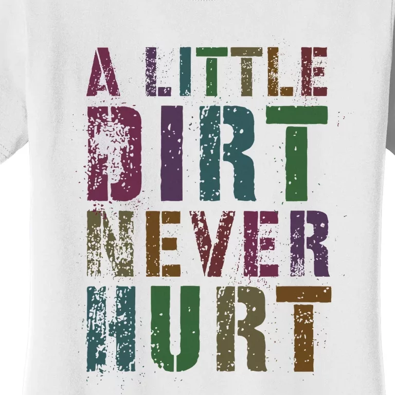 Funny A Little Dirt Never Hurt Gardening Bike Women's T-Shirt