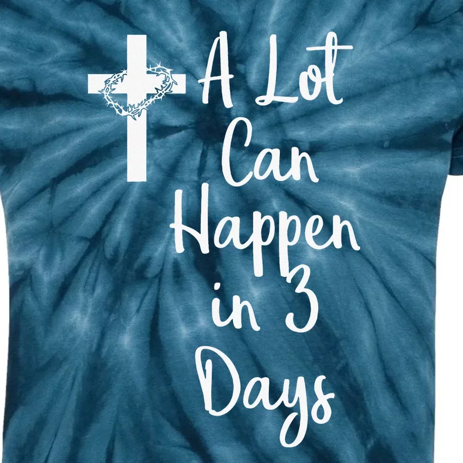 Funny A Lot Can Happen In 3 Days Easter Kids Tie-Dye T-Shirt