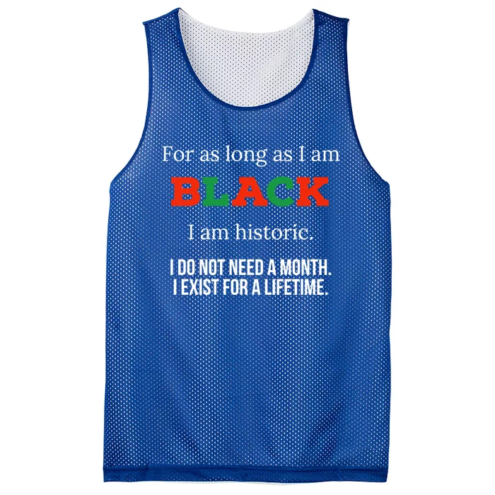 For As Long As I Am Black I Am Historic Gift Bhm Juneteenth Cool Gift Mesh Reversible Basketball Jersey Tank