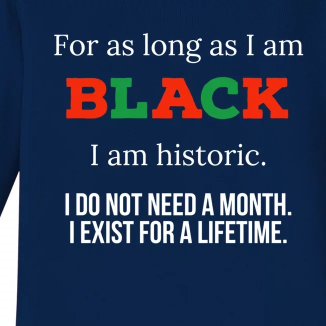 For As Long As I Am Black I Am Historic Gift Bhm Juneteenth Cool Gift Baby Long Sleeve Bodysuit