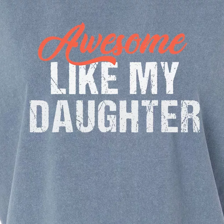 Funny Awesome Like My Daughter Dad Garment-Dyed Women's Muscle Tee