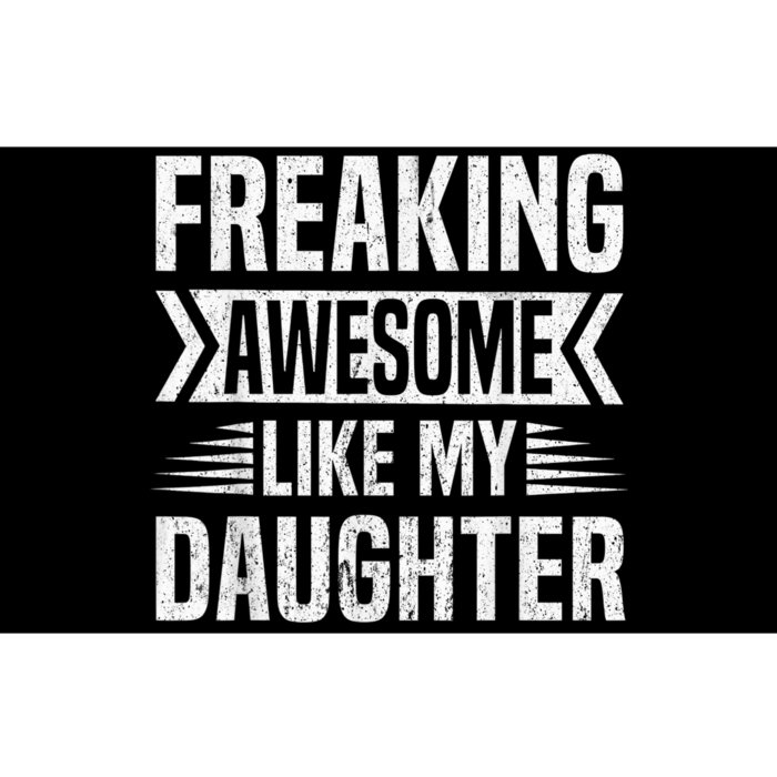 Freaking Awesome Like My Daughter Funny Fathers Mothers Day Bumper Sticker