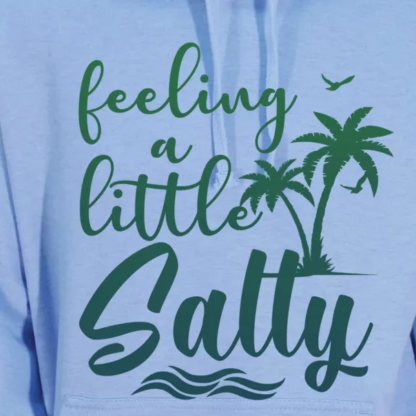 Feeling A Little Salty Summer Vibes Beach Vacay Summertime Gift Unisex Surf Hoodie