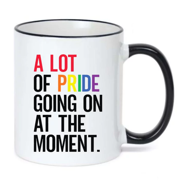 Funny A Lot Of Pride Going On At Moment Black Color Changing Mug