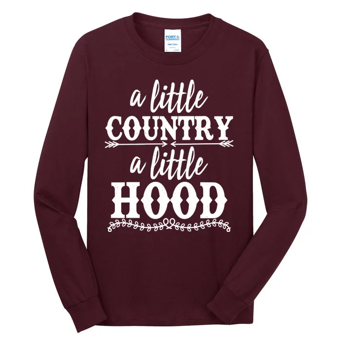 Funny A Little Country A Little Hood Tall Long Sleeve T-Shirt