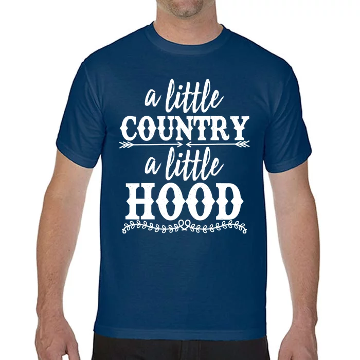 Funny A Little Country A Little Hood Comfort Colors T-Shirt