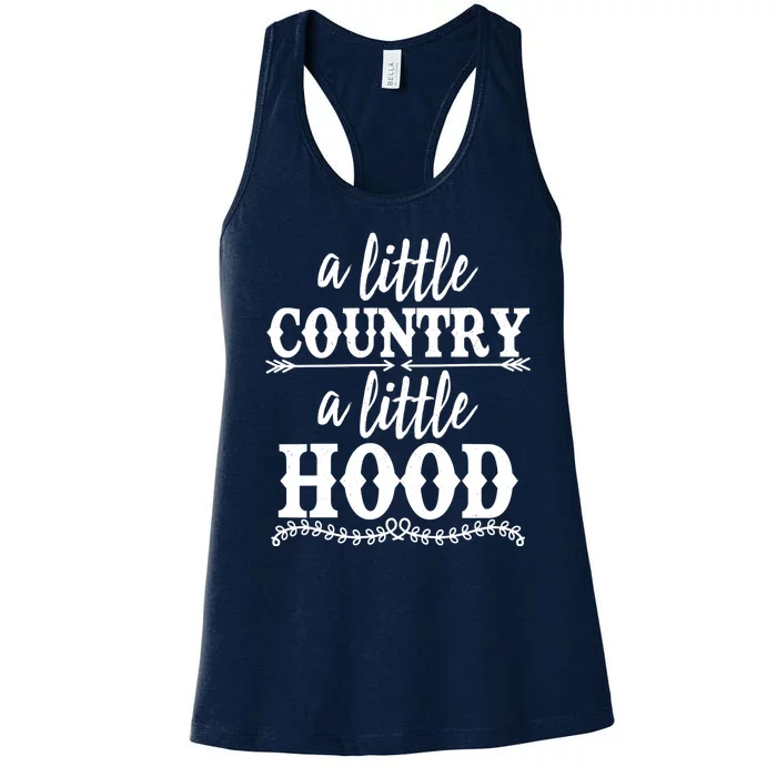 Funny A Little Country A Little Hood Women's Racerback Tank