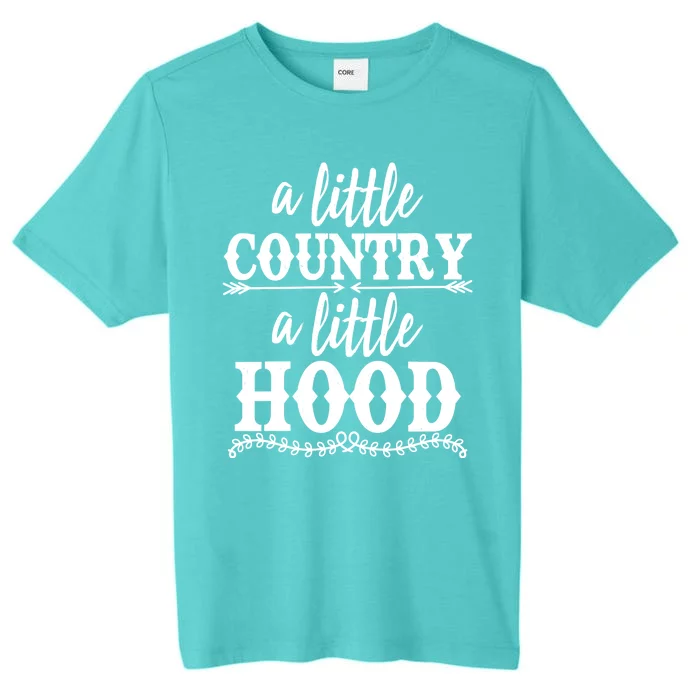 Funny A Little Country A Little Hood ChromaSoft Performance T-Shirt