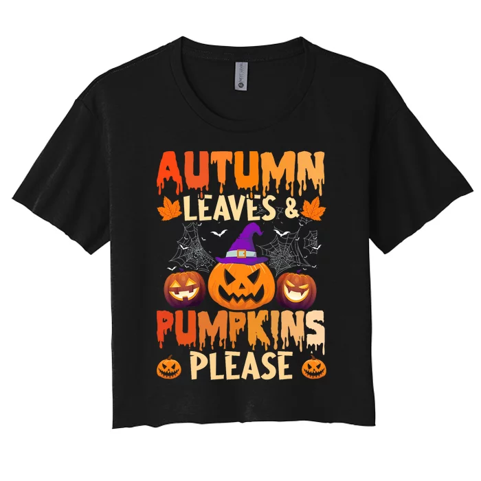 Fall Autumn Leaves & Pumpkin Please Halloween Women's Crop Top Tee